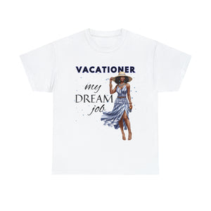 Vacationer Is My Dream Job