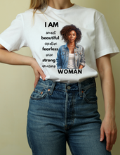 Load image into Gallery viewer, I am Women Affirmations Tshirt 01