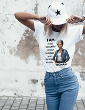 Load image into Gallery viewer, I am Woman Affirmations Tshirt GH