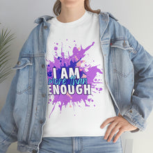 Load image into Gallery viewer, I am More than Enough T-shirt