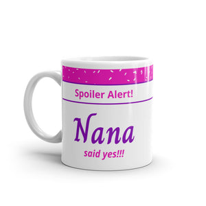 Nana Spoiler Alert Mug