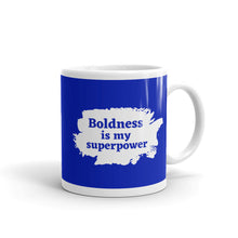 Load image into Gallery viewer, Boldness is my Superpower Mug Blue