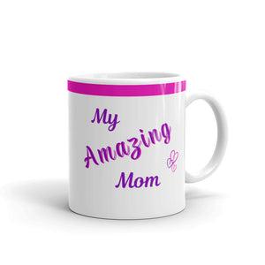 My Amazing Mom Affirmation Mug